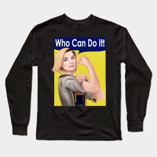 Who Can Do It! Long Sleeve T-Shirt